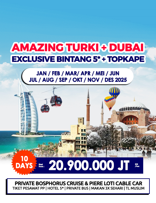 AMAZING TURKI PLUS DUBAI EXCLUSIVE BINTANG 5 + TOPKAPE 10 HARI