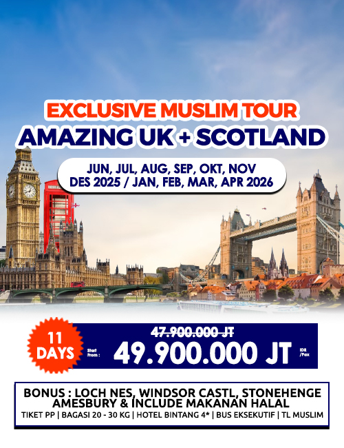 EXCLUSIVE MUSLIM TOUR AMAZING INGGRIS + SCOTLAND 11 HARI