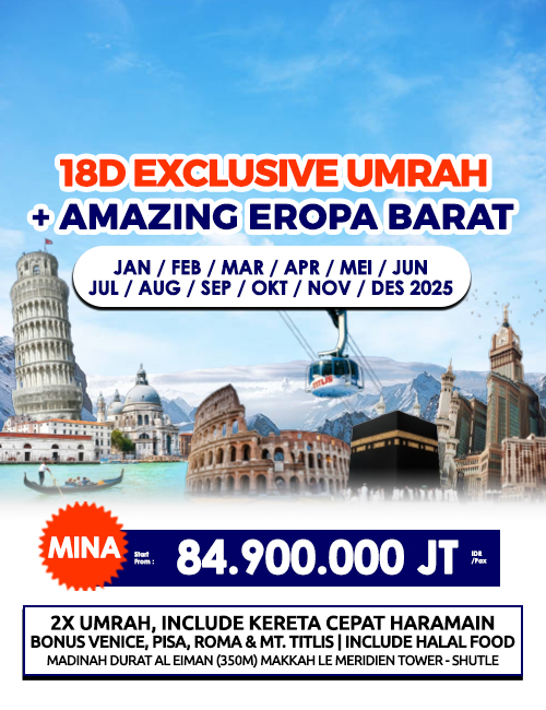 EXCLUSIVE UMRAH PLUS AMAZING EROPA BARAT 18 DAY