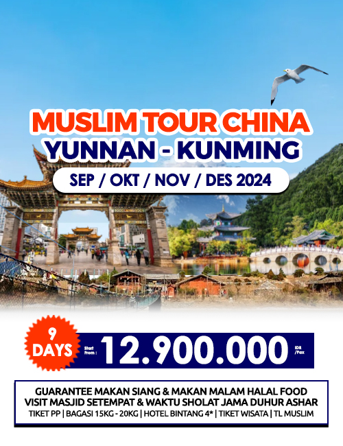 MUSLIM TOUR CHINA YUNNAN - KUNMING BEST DEAL 9 HARI