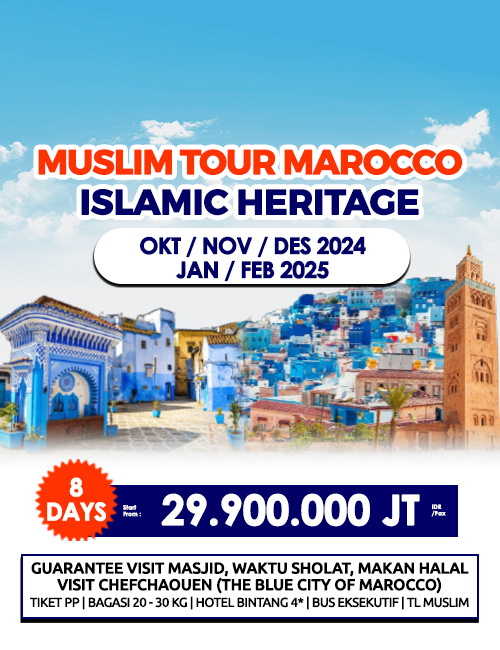 MUSLIM TOUR MAROCCO ISLAMIC HERITAGE SUPER PROMO 8 DAYS