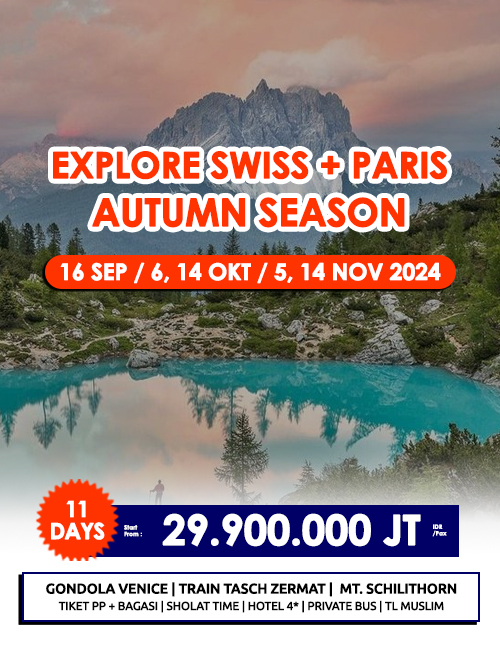 PROMO EXPLORE SWISS + PARIS, DOLOMITES & VENICE AUTUMN 11 HARI