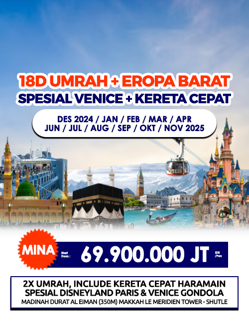 UMRAH + EROPA BARAT SPESIAL DISNEYLAND FREE KERETA CEPAT 18 DAY